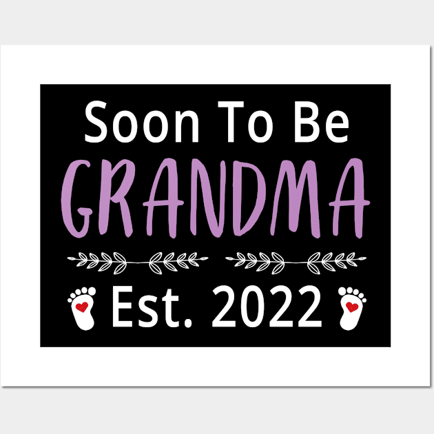 Funny Mother's Day Soon To Be Grandma Est 2022 Wall Art by foxredb